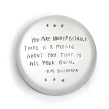 Load image into Gallery viewer, You Are Unrepeatable (D.M. Dellinger) Paperweight