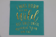 Load image into Gallery viewer, Funny Cocktail Napkins | Born to Be Wild - Foil - 20ct