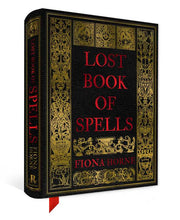 Load image into Gallery viewer, Lost Book of Spells by Fiona Horne: Hardcover; 240 pages / English