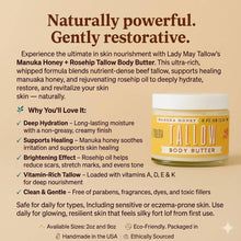 Load image into Gallery viewer, Manuka Honey + Rosehip Tallow Body Butter – Deeply Nourishing &amp; Repairing Natural Skincare: 9oz