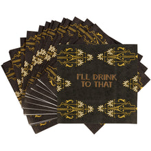 Load image into Gallery viewer, I'll Drink To That Beverage Napkin