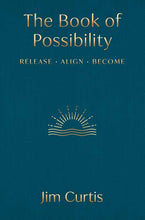 Load image into Gallery viewer, Book of Possibility by Jim Curtis: Hardcover; 336 pages / English
