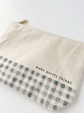 Load image into Gallery viewer, Canvas zipper pouch "make pretty things" gingham