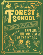 Load image into Gallery viewer, Forest School for Grown-Ups