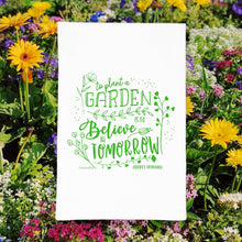Load image into Gallery viewer, Believe In Tomorrow Kitchen Towel | Tea Towel | Garden Towel